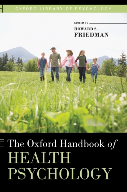 The Oxford Handbook of Health Psychology, Hardback Book