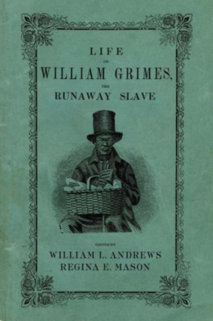 Life of William Grimes, the Runaway Slave, Hardback Book