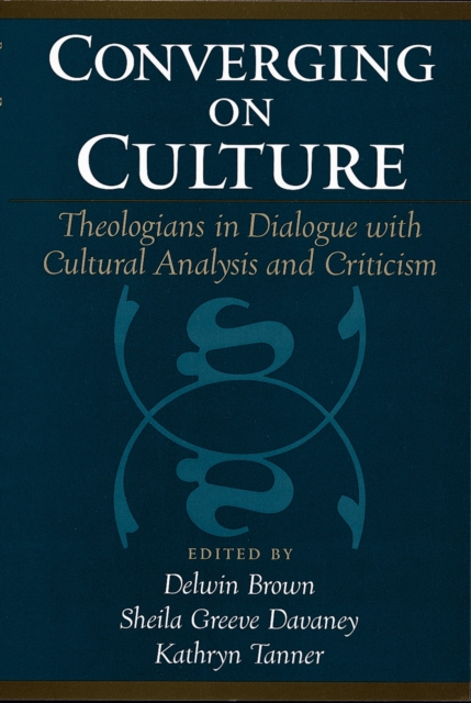 Converging on Culture : Theologians in Dialogue with Cultural Analysis and Criticism, PDF eBook