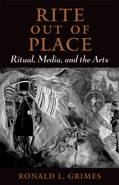 Rite out of Place : Ritual, Media, and the Arts, PDF eBook
