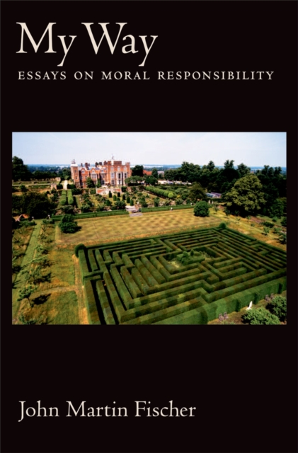 My Way : Essays on Moral Responsibility, PDF eBook