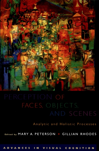 Perception of Faces, Objects, and Scenes : Analytic and Holistic Processes, PDF eBook