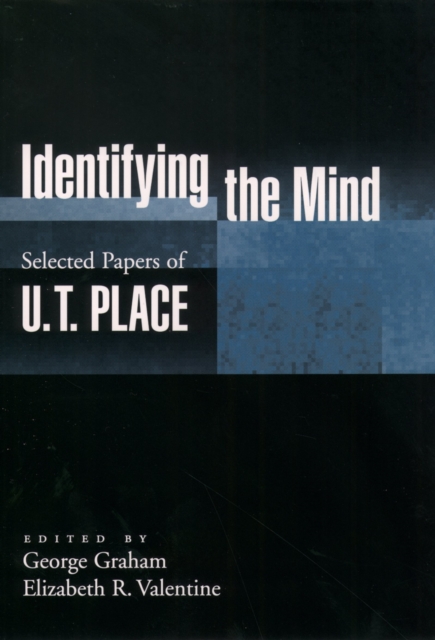 Identifying the Mind : Selected Papers of U. T. Place, PDF eBook