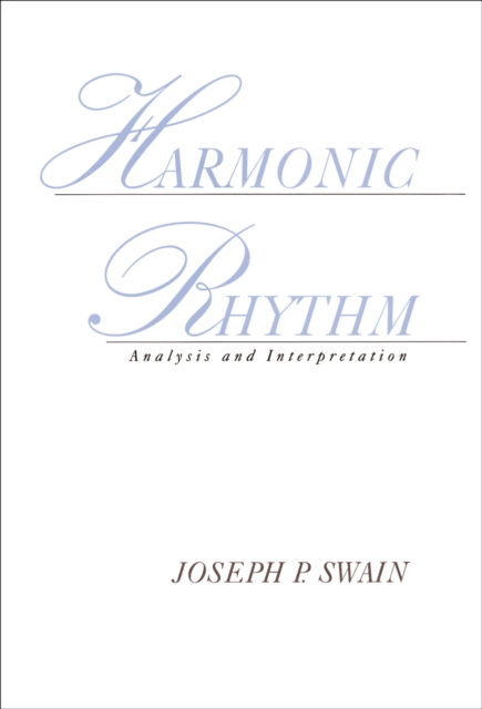 Harmonic Rhythm : Analysis and Interpretation, PDF eBook