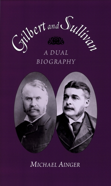 Gilbert and Sullivan : A Dual Biography, PDF eBook