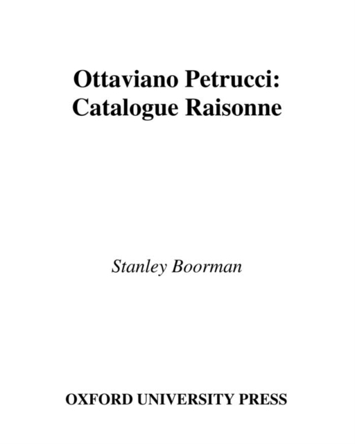 Ottaviano Petrucci : A Catalogue Raisonne, PDF eBook