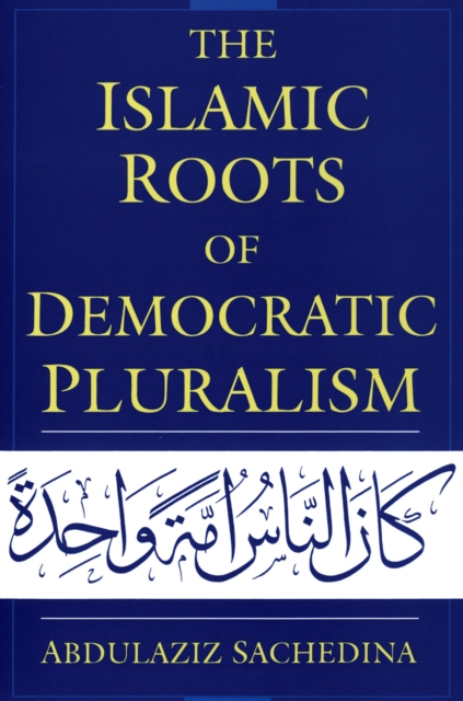 The Islamic Roots of Democratic Pluralism, PDF eBook