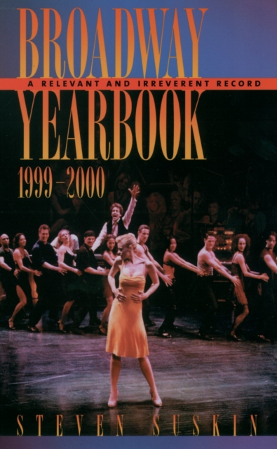 Broadway Yearbook, 1999-2000 : A Relevant and Irreverent Record, PDF eBook
