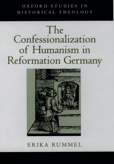 The Confessionalization of Humanism in Reformation Germany, PDF eBook