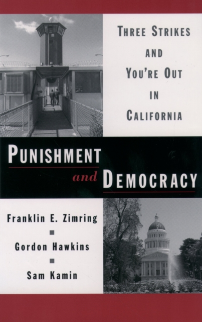 Punishment and Democracy : Three Strikes and You're Out in California, PDF eBook