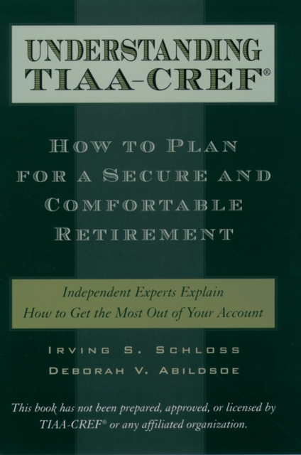 Understanding TIAA-CREF : How to Plan for a Secure and Comfortable Retirement, PDF eBook