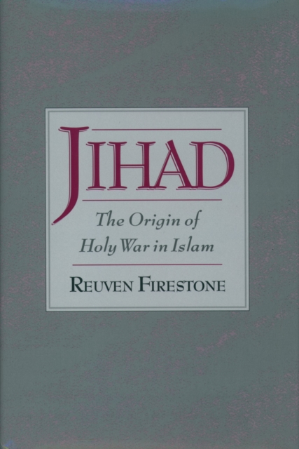 Jihad : The Origin of Holy War in Islam, PDF eBook