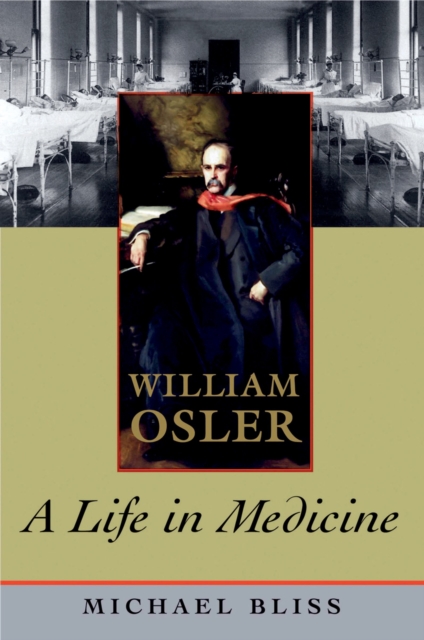 William Osler : A Life in Medicine, PDF eBook