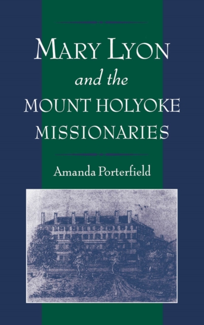 Mary Lyon and the Mount Holyoke Missionaries, PDF eBook