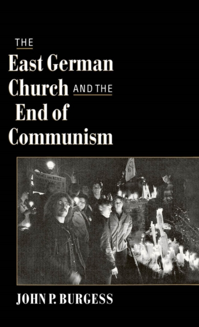 The East German Church and the End of Communism, PDF eBook