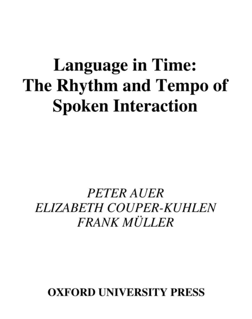 Language in Time : The Rhythm and Tempo of Spoken Interaction, PDF eBook