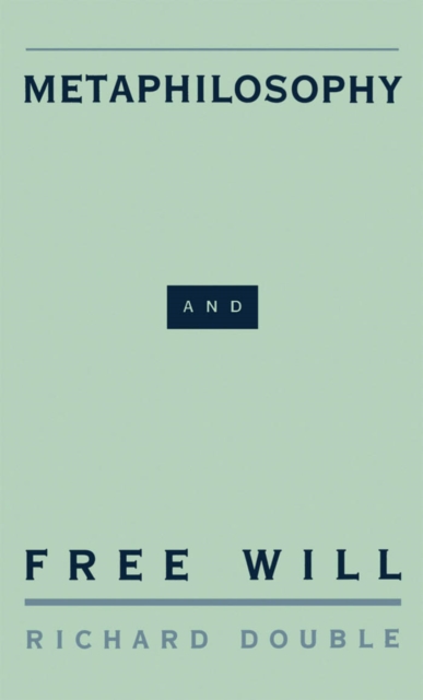 Metaphilosophy and Free Will, PDF eBook
