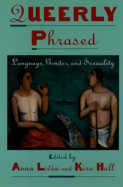Queerly Phrased : Language, Gender, and Sexuality, PDF eBook