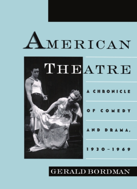 American Theatre : A Chronicle of Comedy and Drama, 1930-1969, PDF eBook