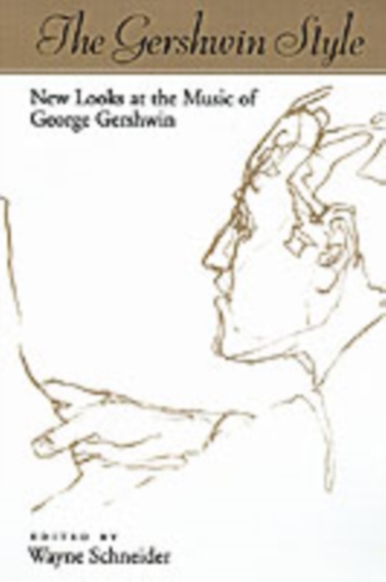 The Gershwin Style : New Looks at the Music of George Gershwin, PDF eBook