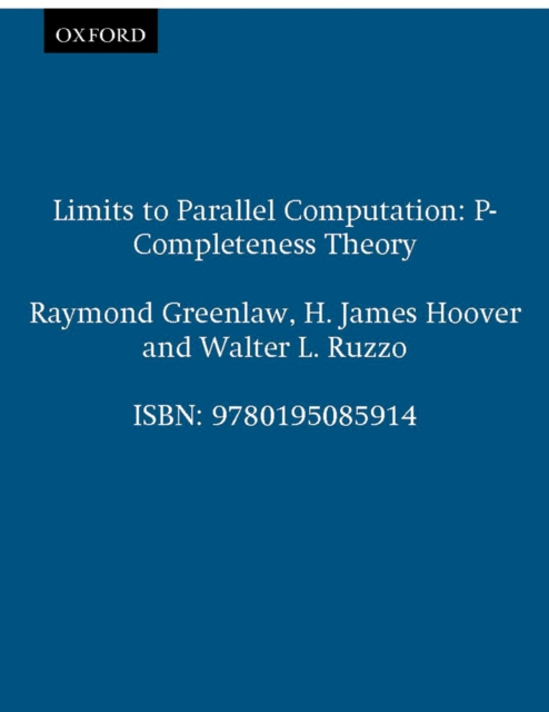 Limits to Parallel Computation : P-Completeness Theory, PDF eBook