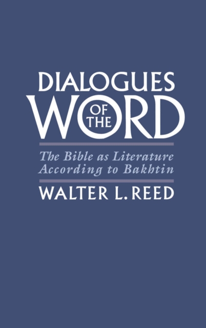 Dialogues of the Word : The Bible as Literature According to Bakhtin, PDF eBook