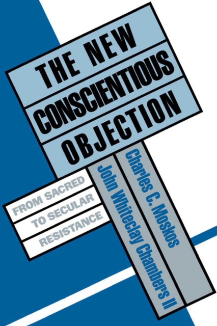 The New Conscientious Objection : From Sacred to Secular Resistance, PDF eBook