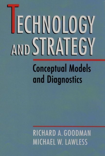 Technology and Strategy : Conceptual Models and Diagnostics, PDF eBook