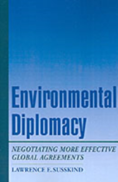 Environmental Diplomacy : Negotiating More Effective Global Agreements, PDF eBook