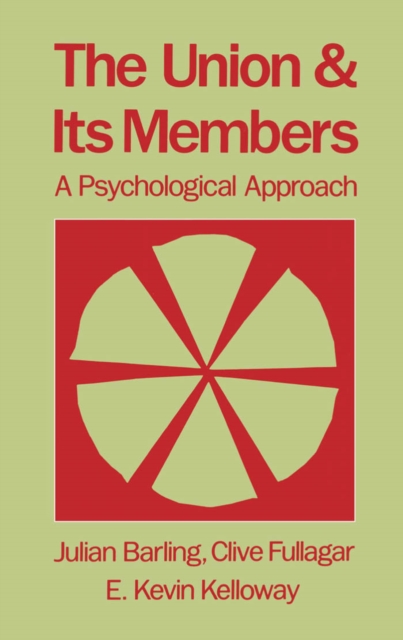The Union and Its Members : A Psychological Approach, PDF eBook