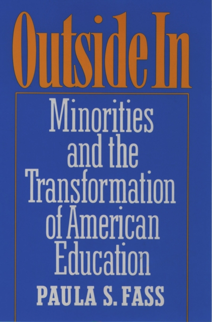 Outside In : Minorities and the Transformation of American Education, PDF eBook