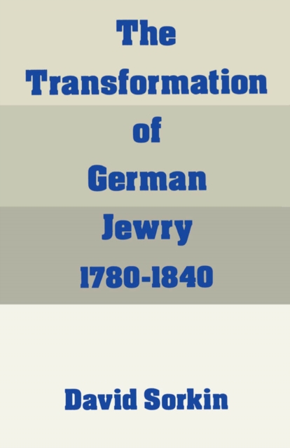 The Transformation of German Jewry, 1780-1840, PDF eBook