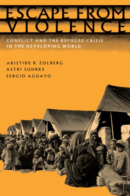 Escape from Violence : Conflict and the Refugee Crisis in the Developing World, PDF eBook