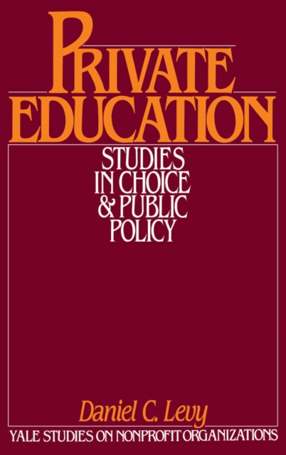 Private Education : Studies in Choice and Public Policy, PDF eBook