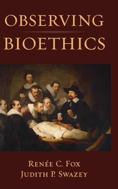 Observing Bioethics, Hardback Book