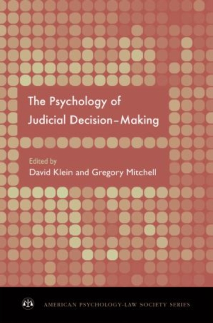 The Psychology of Judicial Decision Making, Hardback Book
