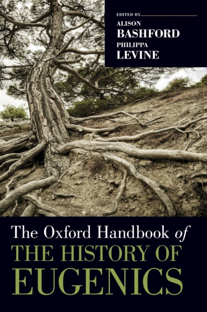The Oxford Handbook of the History of Eugenics, Hardback Book