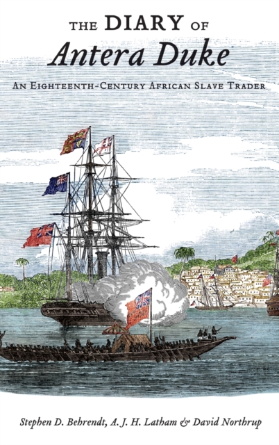 The Diary of Antera Duke, an Eighteenth-Century African Slave Trader, Hardback Book