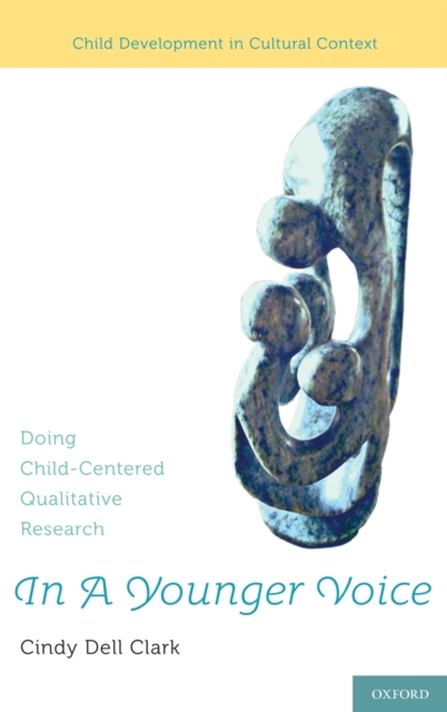In A Younger Voice : Doing Child-Centered Qualitative Research, Hardback Book