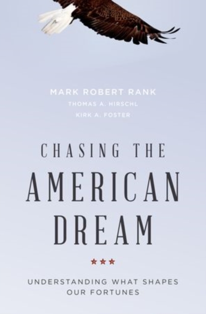Chasing the American Dream : Understanding What Shapes Our Fortunes, Hardback Book