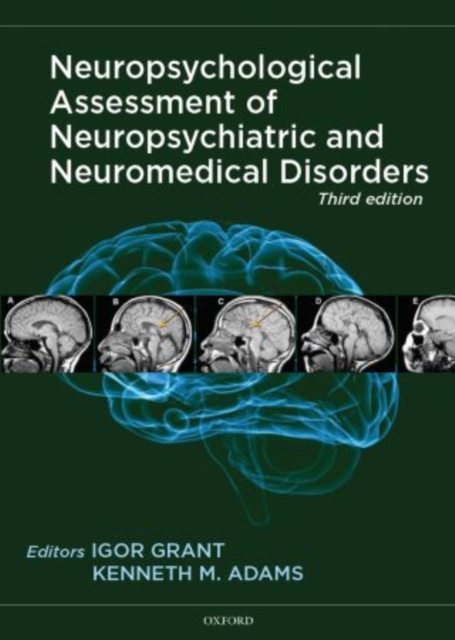 Neuropsychological Assessment of Neuropsychiatric and Neuromedical Disorders, Hardback Book