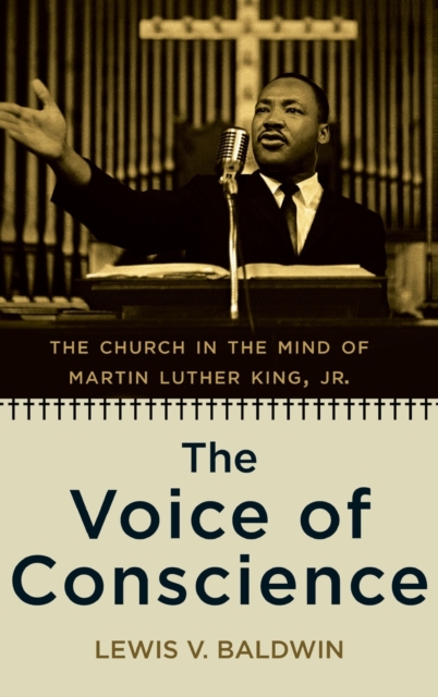 The Voice of Conscience : The Church in the Mind of Martin Luther King, Jr, Hardback Book