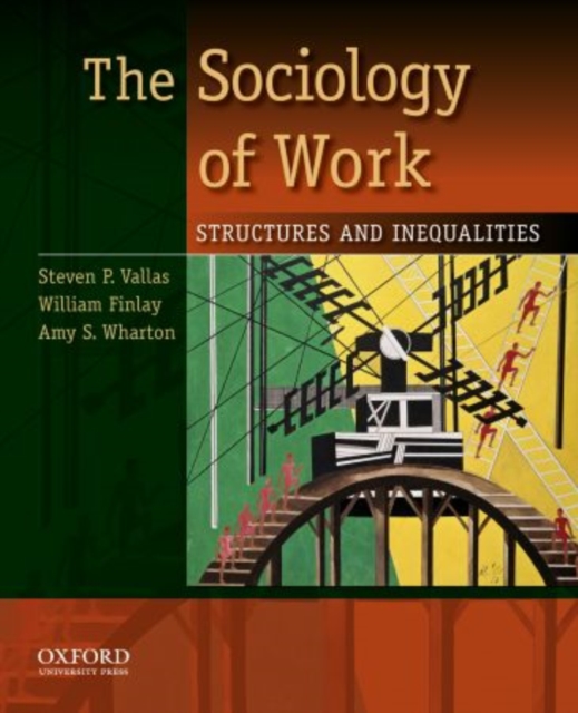 The Sociology of Work : Structures and Inequalities, Paperback / softback Book