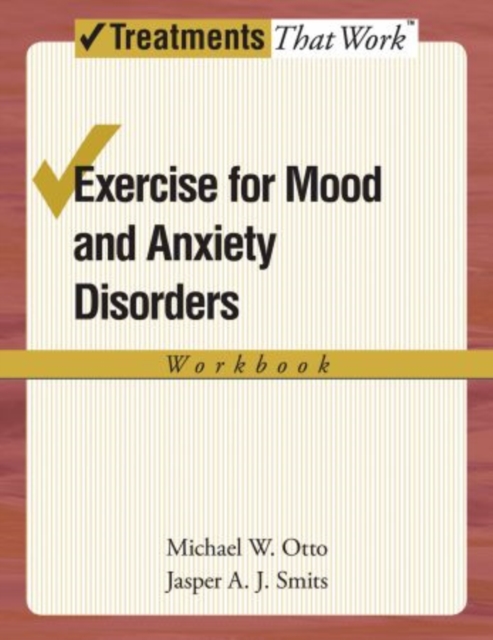 Exercise for Mood and Anxiety Disorders : Workbook, Paperback / softback Book