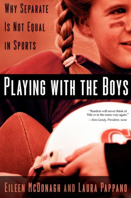 Playing With the Boys : Why Separate is Not Equal in Sports, Paperback / softback Book