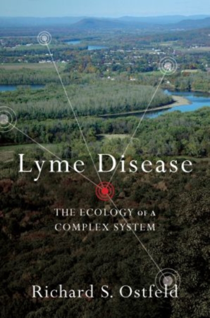 Lyme Disease : The Ecology of a Complex System, Hardback Book