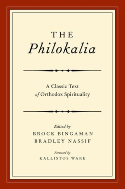 The Philokalia : Exploring the Classic Text of Orthodox Spirituality, Paperback / softback Book