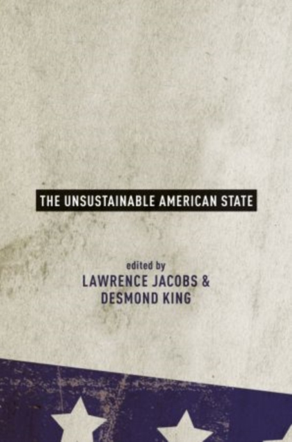 The Unsustainable American State, Paperback / softback Book