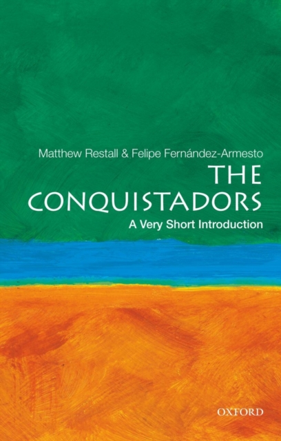 The Conquistadors: A Very Short Introduction, Paperback / softback Book