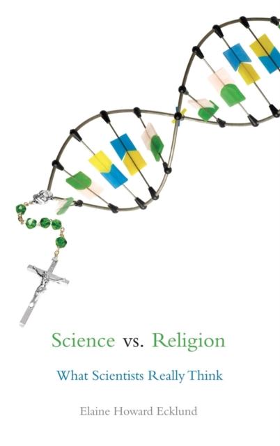 Science vs Religion : What Scientists Really Think, Hardback Book